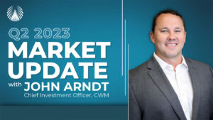 Q2 2023 Market Update (photo of man smiling, John Arndt)